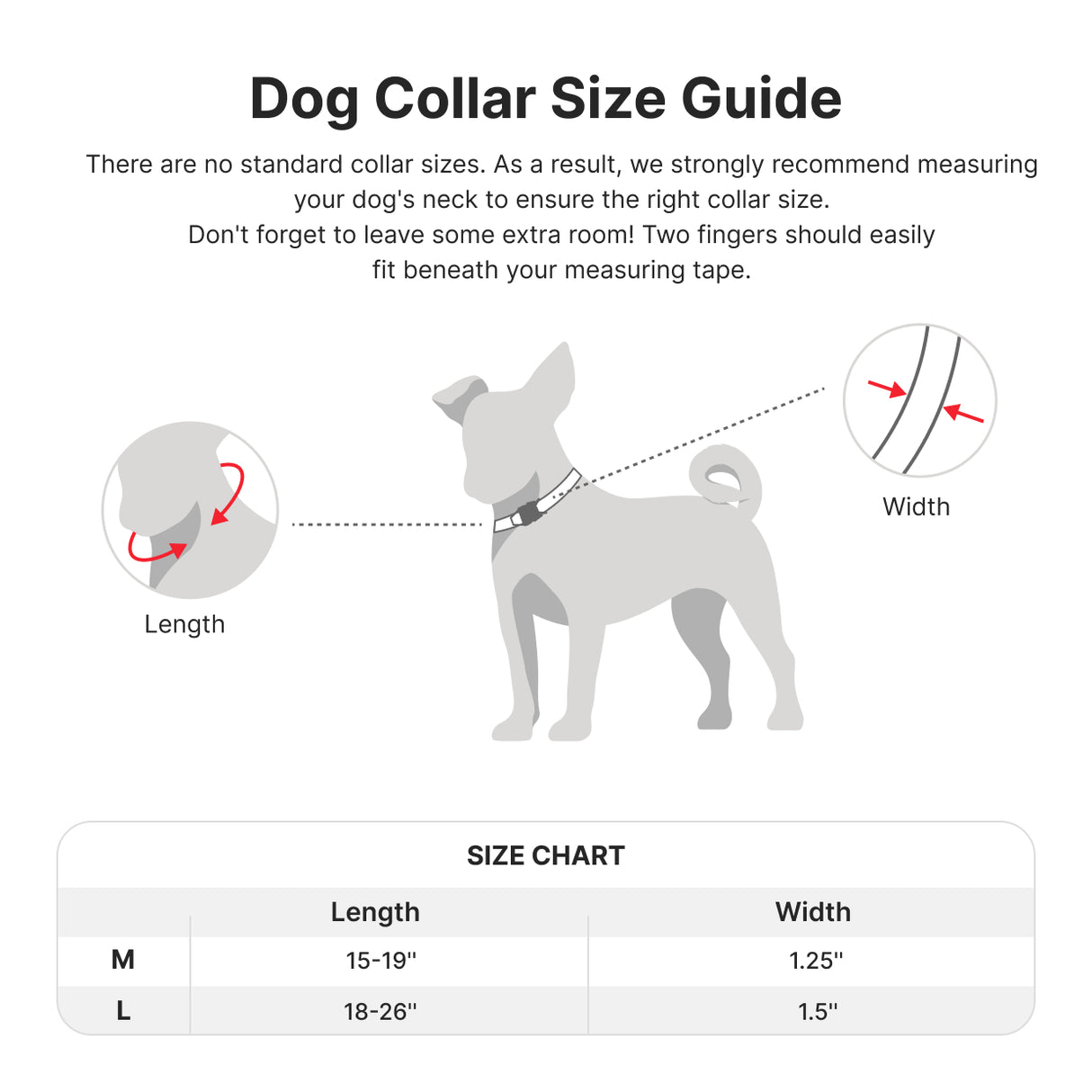 The collar size M has adjustable 15-19" length and 1.25" width, L size has 18-26" length and 1.5" width